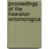 Proceedings Of The Hawaiian Entomologica