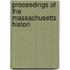 Proceedings Of The Massachusetts Histori