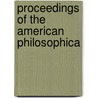 Proceedings of the American Philosophica door American Philosophical Society