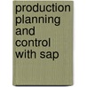 Production Planning And Control With Sap by Jorg Thomas Dickersbach