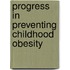 Progress in Preventing Childhood Obesity