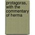 Protagoras, With The Commentary Of Herma