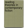 Reading Theories in Contemporary Fiction by Dr Lisa Mcnally