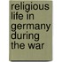 Religious Life In Germany During The War