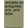 Remarks On Antiquities, Arts, And Letter door Joseph Forsyth