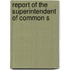 Report Of The Superintendent Of Common S