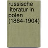 Russische Literatur in Polen (1864-1904) door Peter Salden