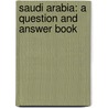 Saudi Arabia: A Question And Answer Book door Kathleen W. Deady