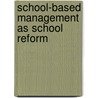 School-based Management as School Reform door Joseph F. Murphy