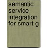 Semantic Service Integration for Smart G door Sebastian Rohjans
