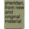 Sheridan, From New And Original Material door Georgiana Spencer Cavendish Devonshire