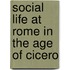 Social Life At Rome In The Age Of Cicero