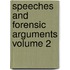 Speeches and Forensic Arguments Volume 2