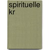 Spirituelle Kr door Martin Kamphuis