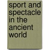 Sport And Spectacle In The Ancient World by Donald G. Kyle