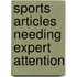 Sports Articles Needing Expert Attention