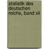 Statistik Des Deutschen Reichs, Band Xii
