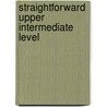 Straightforward Upper Intermediate Level door Mike Sayer