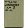 Svenja will Windpocken haben (2. Klasse) door Luise Holthausen