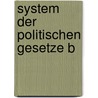 System der politischen Gesetze B door Dominik Kostetzky