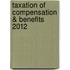Taxation of Compensation & Benefits 2012
