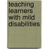 Teaching Learners With Mild Disabilities door Ruth Lyn Meese