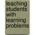 Teaching Students with Learning Problems