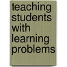 Teaching Students with Learning Problems by Paige C. Pullen