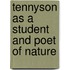Tennyson as a Student and Poet of Nature
