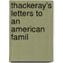 Thackeray's Letters To An American Famil