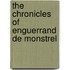 The Chronicles Of Enguerrand De Monstrel