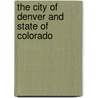 The City of Denver and State of Colorado by Andrew Morrison