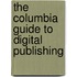 The Columbia Guide to Digital Publishing
