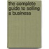 The Complete Guide to Selling a Business