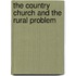 The Country Church and the Rural Problem