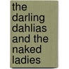 The Darling Dahlias and the Naked Ladies door Susan Wittig Albert