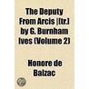 The Deputy From Arcis -[Tr.] By G. Burnh by Honor� De Balzac