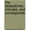 The Despatches, Minutes, And Corresponde door Richard Wellesley Wellesley