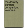 The Dorothy Dunnett Companion: Volume Ii door Elspeth Morrison