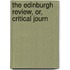 The Edinburgh Review, Or, Critical Journ