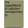 The Expeditions Of Zebulon Montgomery Pi door Zebulon Montgomery Pike