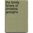 The Family Letters Of Christina Georgina