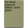 The Flood, Platinum Edition, Level Green door Jenny Giles