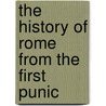 The History Of Rome From The First Punic door Barthold Georg Niebuhr
