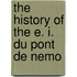 The History Of The E. I. Du Pont De Nemo