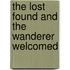 The Lost Found And The Wanderer Welcomed