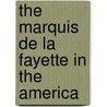 The Marquis De La Fayette In The America door Charlemagne Tower