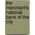 The Merchant's National Bank Of The City