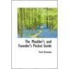 The Moulder's And Founder's Pocket Guide by Frederick Overman