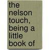 The Nelson Touch, Being A Little Book Of door Walter Jerrold